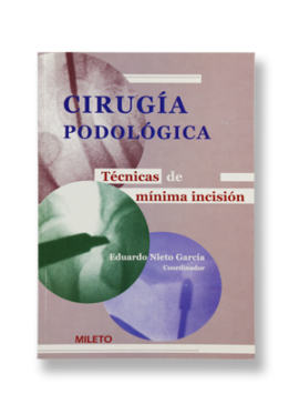 Cirugía podológica: Técnicas de mínima incisión